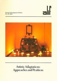 Artistic Adaptations: Approaches and Positions (Alif: Journal of Comparative Poetics)