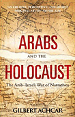 The Ara bs and the Ho loca ust: The Arab-Israeli War of Naratives