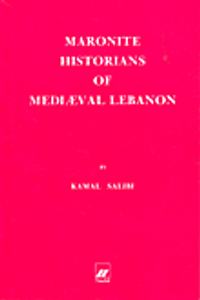 MARONITE HISTORIANS OF MEDIEVAL LEBANON