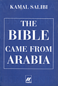 The Bible Came from Arabia