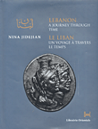 Lebanon A journey Through time - Le liban un voyag a travers le temps