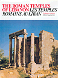 The Roman Temples of lebanon - Les temples romains au liban