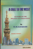 نداء إلى الغرب محاضرات في حوار الحضارات ACALL TO THE WEST LECTURES ON THE DIALOGUE OF CIVILIZATIONS