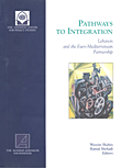 Pathways To Integration, Lebanon and the Euro-Mediterranean Partnership