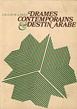Drames Contemporains et Destin Arabe
