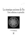 La céramique ancienne de Fès entre esthétisme et spiritualité