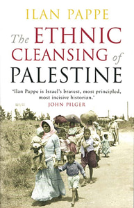 The Ethnic Cleansing Of Palestine