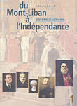 Du Mont - Liban a L'Independence 1862 - 1943