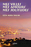 غلاف كتاب Mes villes Mes amours Mes solitudes
Mes villes Mes amours Mes solitudes
Me