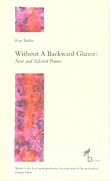 غلاف كتاب Without a Backward Glance: New and Selected Poems