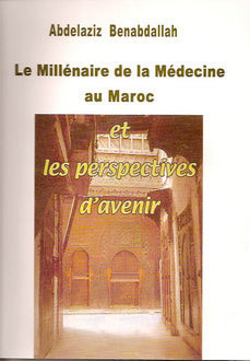 غلاف كتاب Le Millénaire de la médecine au Maroc et les perspectives d'avenir