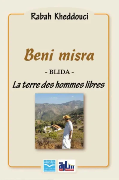 غلاف كتاب Beni misra - BLIDA - La terre des hommes libres