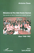 غلاف كتاب Memoires du Pere Abbe Boulos Naaman, Des accords du Caire a l'assassiant de Bachir Gemayel